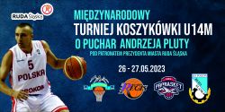 26-27.05.2023 Międzynarodowy Turniej Koszykówki U14 - Hala MOSiR