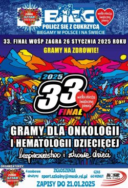 33. Finał WOŚP - Bieg policz się z cukrzycą 26.01.2025 - 10.00