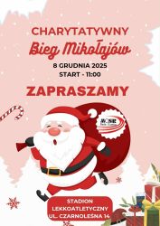 Charytatywny Bieg Mikołajów – 8 grudnia 2025 godz.11 Stadion Czarnoleśna.